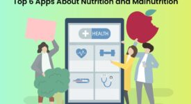 Top 6 Apps About Nutrition and Malnutrition