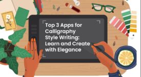 Top 3 Apps for Calligraphy Style Writing: Learn and Create with Elegance