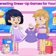 Top 5 Interesting Dress-Up Games for Your Little Girl