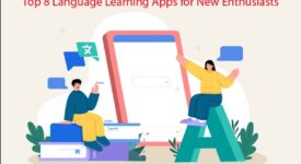 Top 8 Language Learning Apps for New Enthusiasts