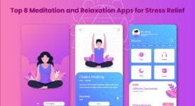 Top 8 Meditation and Relaxation Apps for Stress Relief