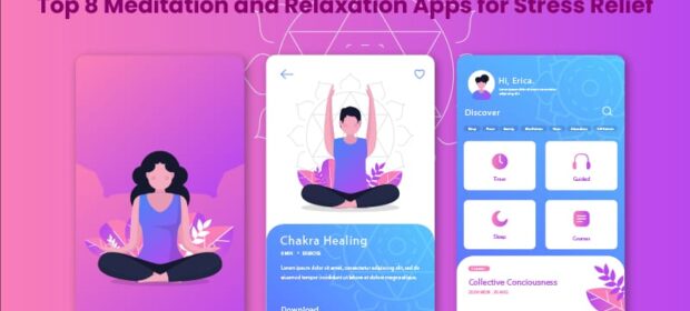 Top 8 Meditation and Relaxation Apps for Stress Relief