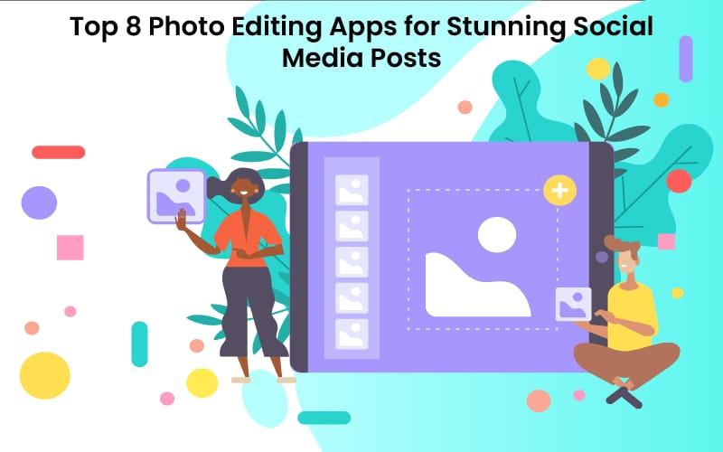 Photo Editing Apps