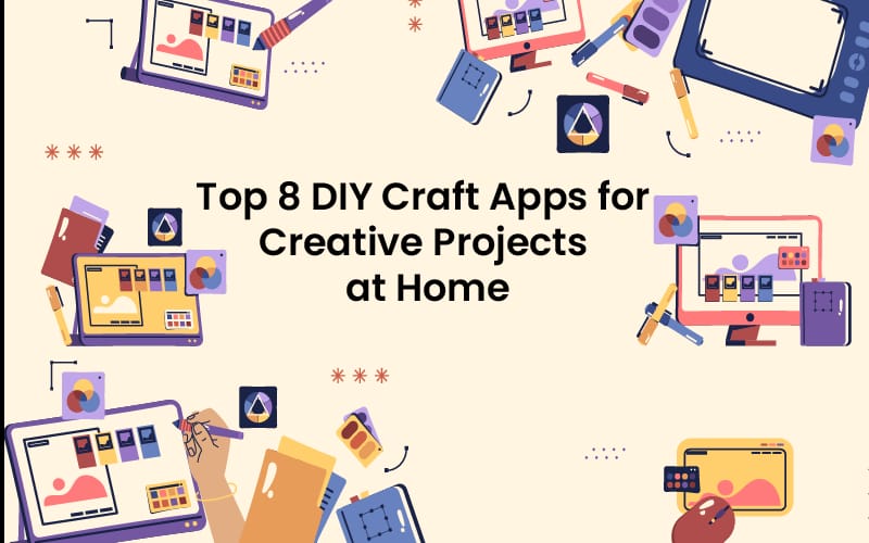 DIY Craft Apps for Creative Projects