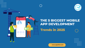 The 5 Biggest Mobile App Development